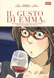 Il gusto di Emma. Una donna dietro le quinte della più grande guida gastronomica del mondo. Vol. 2