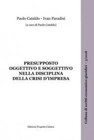 Presupposto oggettivo e soggettivo nella disciplina della crisi d'impresa