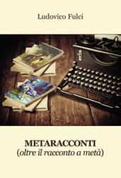 Metaracconti (oltre il racconto a metà)