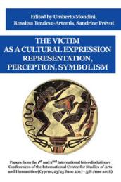 Victim as a cultural expression. Representation, perception, symbolism (The)