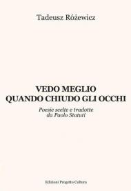 Vedo meglio quando chiudo gli occhi