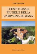 I cento casali più belli della campagna romana