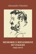 Memorie e riflessioni di viaggio. 1951-2017