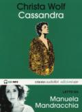 Cassandra letto da Manuela Mandracchia. Audiolibro. CD Audio formato MP3. Ediz. integrale