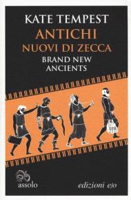 Antichi nuovi di zecca. Testo inglese a fronte