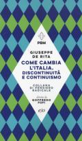 Come cambia l'Italia. Discontinuità e continuismo