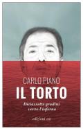 Il torto. Diciassette gradini verso l'inferno