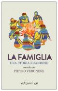 La famiglia. Una storia ruandese