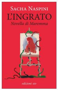L'ingrato. Novella di Maremma