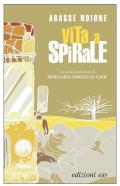 Vita a spirale. Nuova ediz.