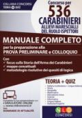 Concorso per 536 carabinieri allievi marescialli del ruolo ispettori. Manuale completo. Con software di simulazione