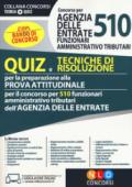 Concorso per 510 funzionari amministrativo tributari Agenzia delle Entrate. Quiz e tecniche di risoluzione per la preparazione alla prova attitudinale