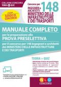 Concorso per 148 ingegneri e architetti Ministero delle infrastrutture e dei trasporti. Manuale completo per la preparazione alla prova preselettiva. Con software di simulazione