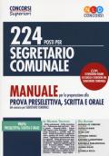 224 posti per segretario comunale. Manuale per la preparazione alla prova preselettiva, scritta e orale. Con espansione online