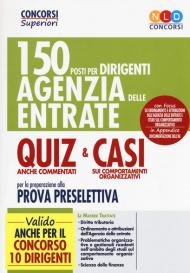 Quiz e Casi. 150 posti per dirigenti di seconda fascia dell'Agenzia delle Entrate