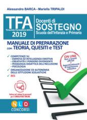 TFA 2019 docenti di sostegno scuola dell'infanzia e primaria. Manuale di preparazione con teoria, quesiti e test. Con software di simulazione