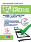 TFA 2019 docenti di sostegno scuola secondaria di I e II grado. Manuale di preparazione con teoria quesiti e test. Con software di simulazione