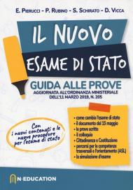 Il nuovo esame di Stato. Guida alle prove previste dall'ordinanza ministeriale dell'11 marzo 2019, n. 205