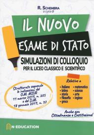 Il nuovo esame di Stato. Simulazioni di colloquio per il Liceo classico e scientifico