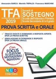 TFA. Tirocinio formativo attivo 2019. Docenti di sostegno scuola dell'infanzia e primaria, scuola secondaria di I e II grado. Prova scritta e orale