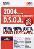 Concorso 2004 DSGA. Manuale per la prima prova scritta con quesiti a risposta aperta