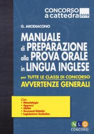 Concorso a cattedra 2019. Manuale di preparazione alla prova orale in lingua inglese per tutte le classi di concorso. Avvertenze generali. Con Contenuto digitale per accesso on line