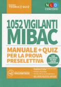 1052 vigilanti MIBAC. Manuale e quiz per la prova preselettiva. Con software di simulazione