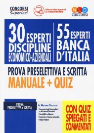 30 esperti discipline economico-aziendali (55 esperti Banca d'Italia). Prova preselettiva e scritta. Manuale + quiz. Con software di simulazione