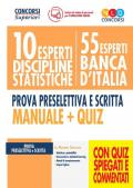 10 esperti discipline statistiche. 55 esperti Banca d'Italia. Prova preselettiva e scritta. Manuale + quiz. Con software di simulazione