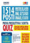 1514 posti Ministero del lavoro e delle politiche sociali, INL e INAIL. Prova preselettiva e scritta. Quiz. Con software di simulazione