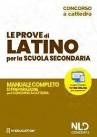 Latino nella scuola secondaria. Manuale di preparazione alle prove scritte e orali. Concorso a cattedra 2020