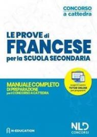 Francese nella scuola secondaria. Manuale di preparazione alle prove scritte e orali. Concorso a cattedra 2020