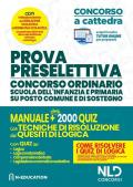 Prova preselettiva. Concorso ordinario scuola dell'infanzia e primaria su posto comune e di sostegno. Manuale e oltre 2000 quiz con tecniche di risoluzione dei quesiti di logica. Con software di simulazione