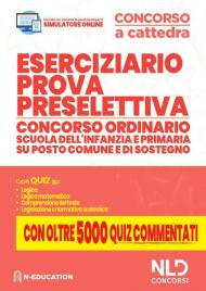 Eserciziario prova preselettiva. Concorso ordinario scuola dell'infanzia e primaria su posto comune e di sostegno. Con software di simulazione