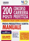 Concorso carriera prefettizia 200 posti. Prova preselettiva e scritta. Manuale. Con Contenuto digitale per accesso on line