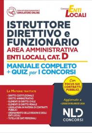 Istruttore direttivo e funzionario area amministrativa. Enti locali, categoria D. Manuale completo + quiz per i concorsi