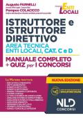 Istruttore e istruttore direttivo area tecnica enti locali, cat. C e D. Manuale completo + quiz per i concorsi. Nuova ediz.