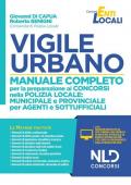 Vigile urbano. Manuale completo per la preparazione ai concorsi nella Polizia locale: municipale e provinciale per agenti e sottufficiali. Con software di simulazione