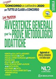 Le nuove avvertenze generali per le prove metodologiche didattiche. Per tutte le classi di concorso a cattedra 2020. Aggiornato Al DCPM Sul Coronavirus