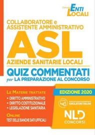 Collaboratore e assistente amministrativo ASL Aziende Sanitarie Locali. Manuale e Raccolta normativa