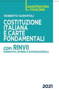 Costituzione italiana e carte fondamentali. Con rinvii normativi, interni e sovranazionali