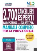 Concorso Cancellieri esperti 2020: manuale completo per la prova orale per il Concorso 2700 Cancellieri Ministero della giustizia. Con raccolta di domande probabili