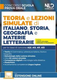 Concorso Scuola. Teoria e lezioni simulate di italiano, storia, geografia e materie letterarie. Con espansioni online