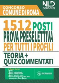 Concorso Comune di Roma. 1512 posti prova preselettiva per tutti i profili. Teoria + quiz commentati