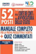 Concorso 52 posti per personale amministrativo. Corte dei Conti e Avvocatura dello Stato. Manuale completo prove preselettive e scritte + Quiz commentati