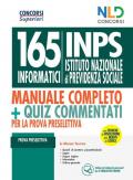 Concorso 165 informatici INPS. Manuale + Quiz per la prova preselettiva. Con tecniche di risoluzione dei quesiti di logica