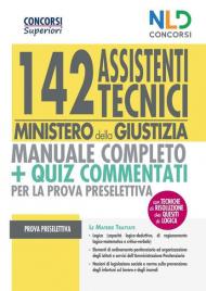 Concorso 142 Assistenti tecnici Ministero della Giustizia. Manuale completo per la preparazione alla prova preselettiva