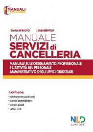 Manuale servizi di cancelleria. Manuale sull'ordinamento professionale e l'attività del personale amministrativo degli uffici giudiziari. Nuova ediz.