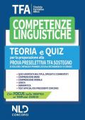 TFA. Competenze linguistiche. Teoria e quiz per la preparazione alla prova preselettiva. TFA sostegno. Nuova ediz.