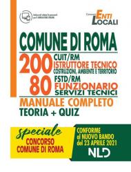 Concorso 1512 Comune di Roma. 200 posti CUIT/RM istruttore tecnico costruzioni, ambiente, territorio 80 posti FSTD/RM funzionario servizi tecnici. Manuale completo. Con Contenuto digitale per accesso on line